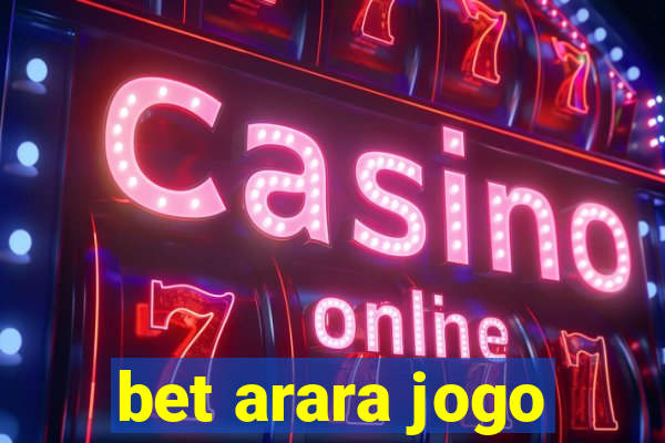 bet arara jogo